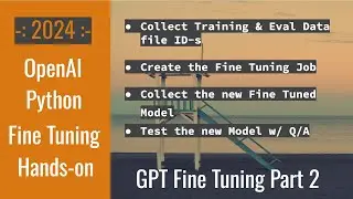 OpenAI API & Python: Tutorial | Fine Tuning a GPT Model | Run Job, Display Events, Test New Model P2