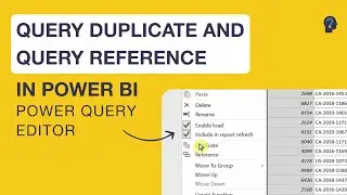 Mastering Power Bi: Decode Duplicate And Reference Queries In Power Query Editor!