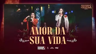 Amor Da Sua Vida - Rayane e Rafaela (Clipe Oficial)