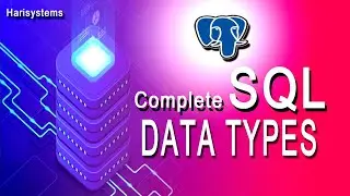 SQL data types | PostgreSQL tutorial for beginners | harisystems