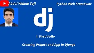 Creating Project and App in Django| 1 Lecture