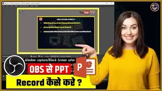 OBS PowerPoint not capturing | Issue SOLVED | How to record PowerPoint using OBS studio 2021