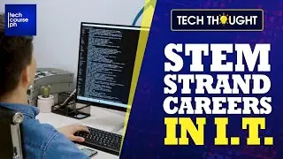 STEM Strand Careers in IT | Tech Thought