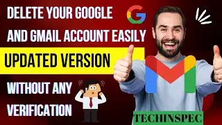 How to Delete Your Google and Gmail Account | Delete Google Account permanently || TECHINSPEC ||2022