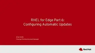 RHEL for Edge Part 6: Configuring Automatic Updates