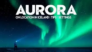 Essential PHOTOGRAPHY TIPS to capture AWESOME NORTHERN LIGHTS photos