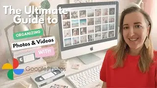 The Ultimate Guide to Google Photos: My Complete 2024 Workflow