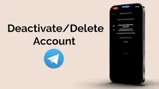 How to Deactivate or Delete Your Telegram Account?