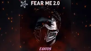 EQUUS- Fear Me 2.0 (Official Music Video)