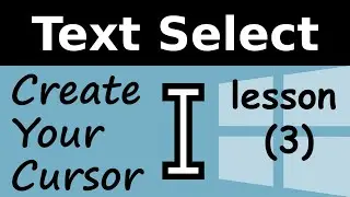 Create Cursor For Windows - (Text Select)