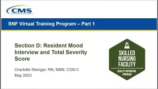 SNF Section D: Resident Mood Interview and Total Severity Score Training Webinar