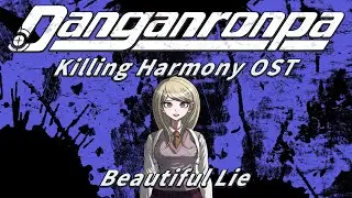 Beautiful Lie (Extended) | Danganronpa V3: Killing Harmony OST