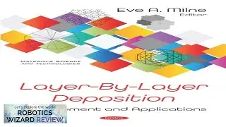 Layer-By-Layer Deposition: Development and Applications Review