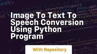 Image to text to speech conversion using python program