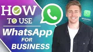 How to Use WhatsApp for Business | WhatsApp Business App Tutorial for Small Business [2021]