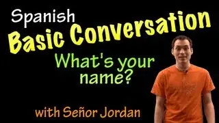 Basic Conversation in Spanish - What's your name