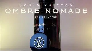 Louis Vuitton OMBRE NOMADE Fragrance Review