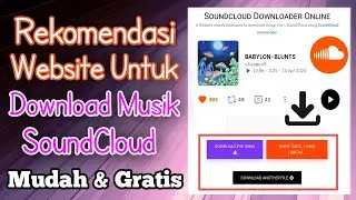 Tutorial Download Musik dari SoundCloud Mudah Tanpa Aplikasi || MONLIS TIPS