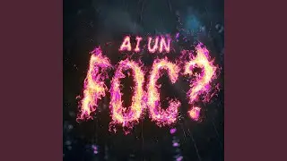 Ai Un Foc?