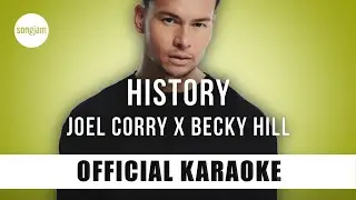 Joel Corry x Becky Hill - HISTORY (Official Karaoke Instrumental) | SongJam