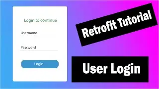 Retrofit Tutorial User Login/Authentication from Database || Android Studio Tutorial