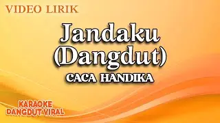 Caca Handika - Jandaku Dangdut (Official Video Lirik)