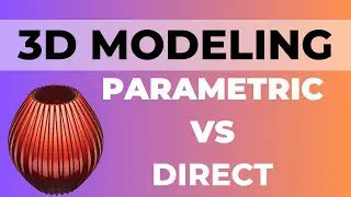 Parametric VS Direct Modeling