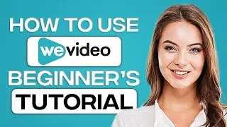 WeVideo Tutorial 2024: How To Use WeVideo For Beginners