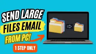 How To Send Big Large Files On Email As An Attachment | Easy Steps