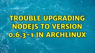 Trouble upgrading nodejs to version 0.6.3-1 in ArchLinux