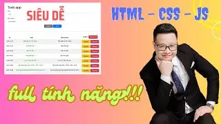 Xây dựng Todo App chỉ bằng HTML CSS JS cơ bản siêu đầy đủ tính năng!