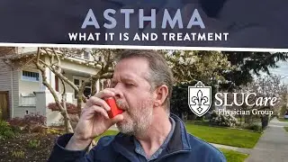 Asthma Symptoms and Treatment Options - SLUCare Pulmonary