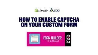 How to enable Captcha on your Custom Form | Shopify Form Builder