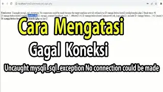 How to Overcome Failed Connection Uncaught mysqli_sql_exception No connection could be made