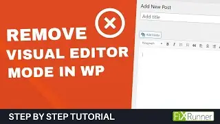 How To Remove Visual Editor Mode In WordPress