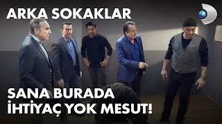 Sana burada ihtiyaç yok Mesut! - Arka Sokaklar 569. Bölüm