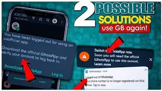 You have Been LOGGED out for using an UNOFFICIAL app gb Whatsapp problem - Solve to Whatsapp Now!