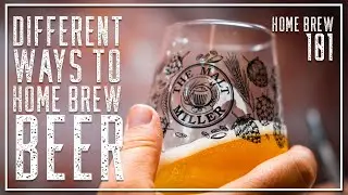 HOME BREW 101 - DIFFERENT WAYS TO BREW BEER AT HOME | THE MALT MILLER HOME BREWING CHANNEL