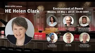 2022 SIPRI Lecture by HE Helen Clark