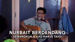 Nurbait Berdendang - Kau Harus Tahu