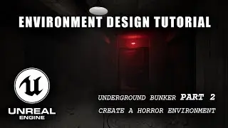 Underground Bunker - Part 2 | Create a Horror Environment in Unreal Engine 5 | UE5 Tutorial