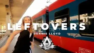 Dennis Lloyd - Leftovers |  BackRoadBeats