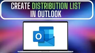 How to Create Distribution List in Outlook | Microsoft Outlook