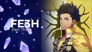 Episode 3 of Fire Emblem Three Houses Golden Deer Playthrough