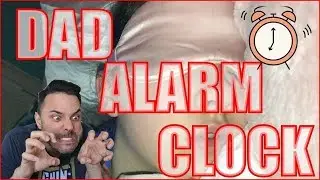 HOW TO WAKE UP YOUR TEENAGE DAUGHTER | DAD ALARM CLOCK ⏰🔊