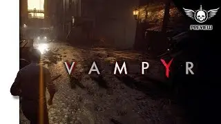VAMPYR | First Hour Gameplay Walkthrough | 60 fps Preview