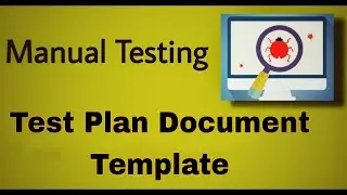 Manual Testing - 43 : Test Plan Document Template