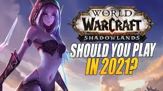 Is World of Warcraft Worth Playing in 2021?