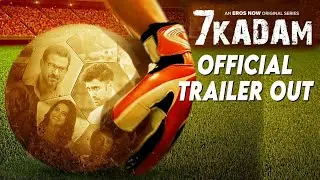 7 Kadam   Official Trailer Out | Ronit Roy | Amit Sadh | An Eros Now Original Series