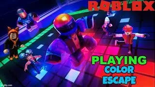 PLAYING ROBLOX COLOR ESCAPE!!! (THIS GAME IS REALLY FUN!)